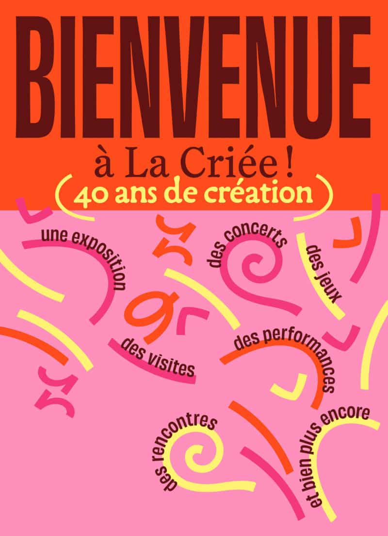Visuel de l'événement Bienvenue à La Criée, 40 ans de création et bien plus encore ! - dimanche 5 juillet 2026